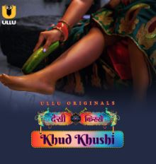 Khud Khushi Part 1 2023 Ullu Web Series Download 480p 720p 1080p Filmy4Wap