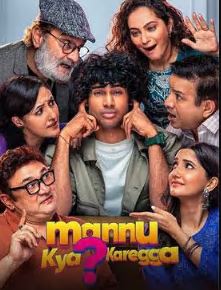 Mannu Kya Karegga Filmy4Wap 2025 Hindi Movie